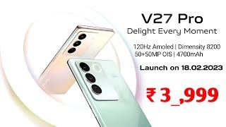 Vivo V27 pro 5g Price in india, launch date and Specifications | 50MP , Dimensity 8200 5g 