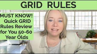 MUST KNOW!   Quick GRID Rules Review for You 50-60 Year Olds