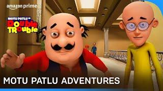 The Endless Adventure of Motu Patlu  | Motu Patlu In Double Trouble | Prime Video India