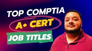 CompTIA A+ Certification Tech Jobs You Can Get