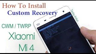 How to Install Custom Recovery On Xiaomi Mi4 / Mi3  (CWM or TWRP)