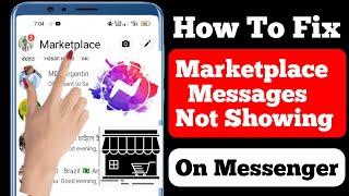 How To Fix Facebook Marketplace Messages Not Showing Up in Messenger (2022)