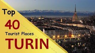 "TURIN" Top 40 Tourist Places | Turin Tourism | ITALY