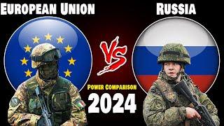 EU vs Russia Military Power Comparison 2024 | European Union vs Russia Military Power 2024