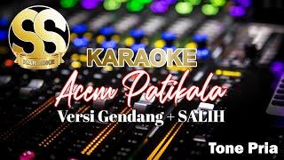 Karaoke Acem Patikala | Versi Gendang + Salih Tone Pria/Cowok by Indra Biring Lala