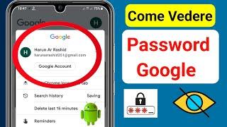 Come Vedere La Password Del Tuo Account Google Nei Dispositivi Mobili (2023) || See Google Password