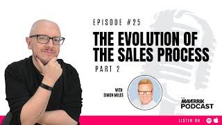 The Evolution of The Sales Process with Dean Seddon and Simon Miles Part 2
