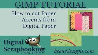 Cutting Paper Accents from Digital Paper using GIMP