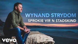 Wynand Strydom - Sprokie Vir 'N Stadskind (Audio)