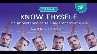 Know Thyself: The importance of self-awareness at work