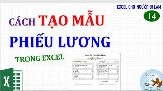 Excel cho người đi làm | #14 Tạo mẫu phiếu lương cho nhân viên