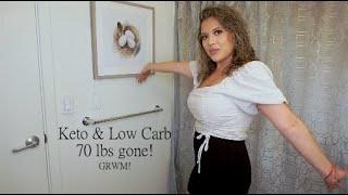 GRWM & 20LBS GONE!  Talking Keto & Low Carb! Down 70LBS total