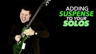 Adding Suspense to Your Solos