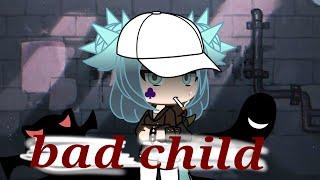 Bad child glmv | gacha life | itz meh Devikrishna