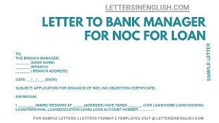 Request Letter to Bank for No Objection Certificate for Loan - Letter to Bank for NOC against Loan