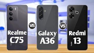 Samsung Galaxy A36 5G Vs Xiaomi Redmi 13 Vs Xiaomi Realme C75 reviews || Which one is Best