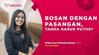 Tips Relationship Halodoc Eps. 5 -  Bosan Dengan Pasangan, Tanda Harus Putus?