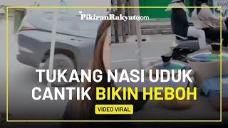 Tukang Nasi Uduk dengan Paras Cantik di Tangerang Selatan Bikin Heboh Warganet