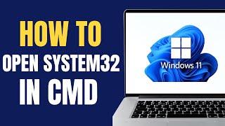 How to Open System32 In CMD (Command Prompt) ?