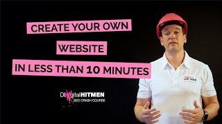 How to Create Your Own Website - In Less Than 10 Minutes!