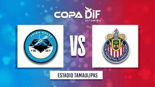 COPA DIF ALTAMIRA | JAIBA BRAVA VS CHIVAS