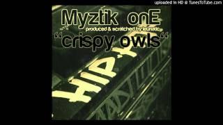 Myztik onE - Crispy Owls (Produced & Scratched By LeuNatic)