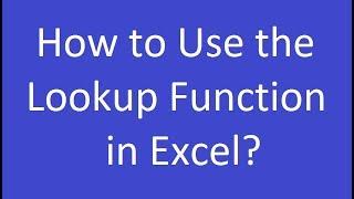 How to Use the Lookup Function in Excel?