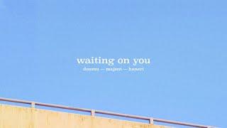 Duumu & Majent - Waiting On You (w/ Haneri)