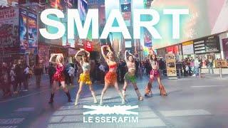 [KPOP IN PUBLIC | TIMES SQUARE] LE SSERAFIM (르세라핌) - "SMART" Dance Cover 댄스커버 By 404 DANCE CREW