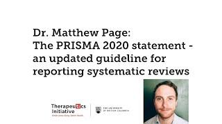 Dr. Matthew Page: The Prisma 2020 Statement: an updated guideline for reporting systematic reviews