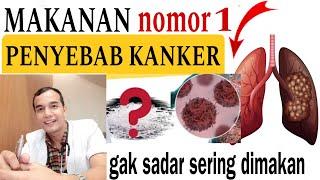 MAKANAN NOMOR 1 PENYEBAB KANKER, GAK SADAR SERING DIMAKAN | dokter Atan