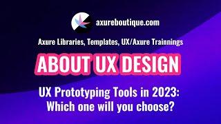 UX Prototyping Tools in 2023: Which one will you choose?