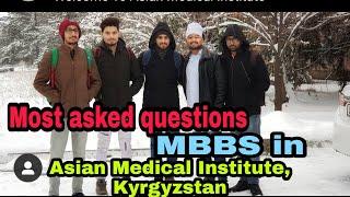 MBBS in Kyrgyzstan and Russia: Most asked questions. Asian Medical Institute, Kyrgyzstan.Mbbs Abroad