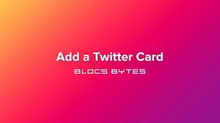 How to Add a Twitter Card