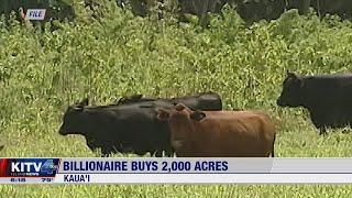 Billionaire buys acres of Kauai land, planning self-sustaining meat production