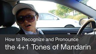 How to Recognize and Pronounce The 4+1 Tones of Mandarin Chinese