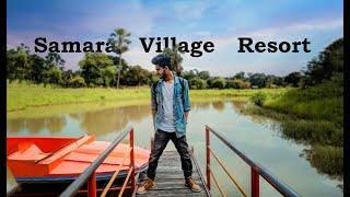 Samara Village Holiday Resort Cinematic Video | Md Tanvir Ahmed Sagor