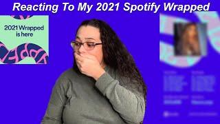 Reacting To My 2021 Spotify Wrapped