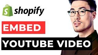 Embed Youtube Shopify Dawn: Embed Youtube on Shopify Homepage