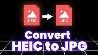 4 Ways to Convert HEIC to JPG Online - 2025 Guide for Windows, Mac, iPhone & Android