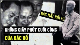 Những Giây Phút Cuối Cùng Của Bác Hồ ...