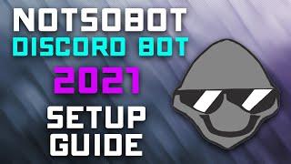 NotSoBot Setup Guide - Edit Images, Create Memes, & Search with Bot Commands. 2021 Edition