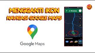 Cara Mengganti Ikon Navigasi di Google Maps menjadi Ikon Mobil