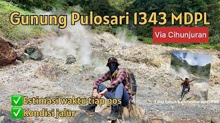 PENDAKIAN GUNUNG PULOSARI PANDEGLANG BANTEN VIA CIHUNJURAN! NOSTALGIA KAWAH!! JALUR SUPER ADEM