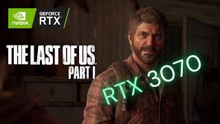 The Last of Us Part I | RTX 3070 | High/Ultra + DLSS