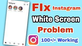 How To Fix Instagram White Screen | Instagram White Screen Problem Solve