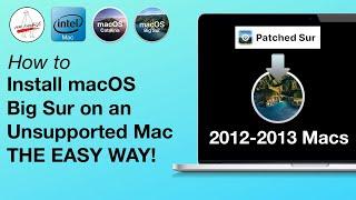 Install Big Sur on Unsupported Mac with Patched Sur - Full Walkthrough! [THE EASY WAY!!!] 2012-2013