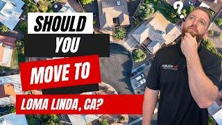 Pros and Cons of Moving to Loma Linda