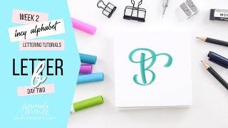 Incy Alphabet: Lettering Tutorial | Day 2 Letter B | Amanda Arneill