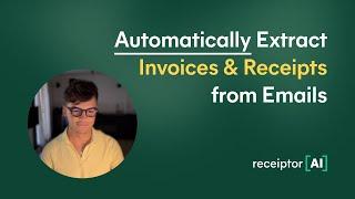 How to Automatically Extract Invoices & Receipts from Emails